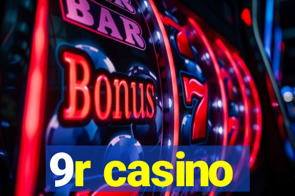 9r casino